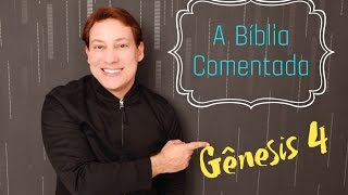 A Biblia Comentada  Genesis 4  Pr Felipe Heiderich [upl. by Martynne]