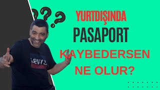 YURTDIŞINDA PASAPORT KAYBEDERSEN EYVAH EYVAH [upl. by Scherle]