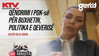 Qëndrimi i PDKsë për buxhetin politika e Qeverisë  Blerta DeliuKodra  60 Minuta  KTV [upl. by Doralynne]