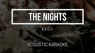 The Nights  Avicii  Acoustic Karaoke  Instrumental [upl. by Kenison]