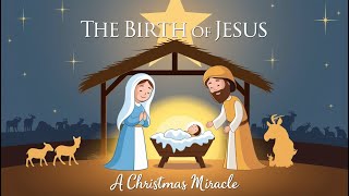 The Birth of Jesus A Christmas Story Every Kid Should Know [upl. by Goodard]