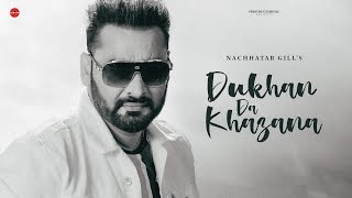 Dukhan Da Khazana HQ Audio  Nachhatar Gill  Punjabi Songs 2023  FinetouchMusic [upl. by Sharos]