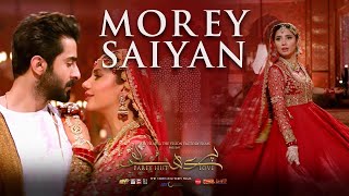 FULL SONG Morey Saiyan  Parey Hut Love  Mahira Khan  Sheheryar Munawar  Zeb Bangash [upl. by Beare959]