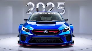 New 2025 SUBARU WRX STI – The King of the Road ReturnsUNVEILED FIRST LOOK [upl. by Janine77]