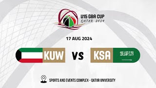 KUWAIT VS SAUDI ARABIA  U15 GBA CUP 2024 [upl. by Amsirhc]