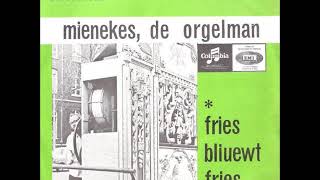 Minne van Harlingen  Mienekes de orgelman  1965 [upl. by Yelnats940]