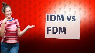 Is IDM better than FDM [upl. by Irrac]