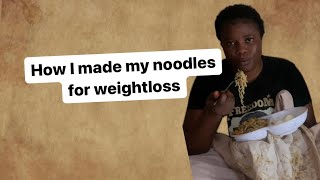 How I made my noodles during my weightloss journey  How to make noodles [upl. by Aicitan395]