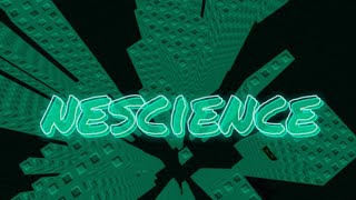 Nescience Tier 14 [upl. by Kcinnay]