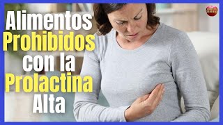 ⛔️ ALIMENTOS PROHIBIDOS PARA LA PROLACTINA ALTA ⛔️ SIN EMBARAZO [upl. by Lorn500]