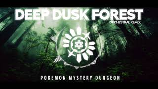 HQ Remaster PMD2  DEEP DUSK FOREST  Orchestral Remix [upl. by Tsugua432]