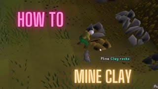 OSRS How to mine clay [upl. by Llesirg]