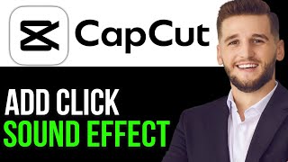 HOW TO ADD CLICK SOUND EFFECT IN CAPCUT PC 2024STEP BY STEP TUTORIAL [upl. by Siskind]