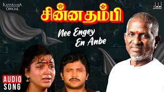 Nee Engey En Anbe  Chinna Thambi Movie  Tamil Song  Ilaiyaraaja  Swarnalatha  Prabhu  Khushbu [upl. by Radburn]