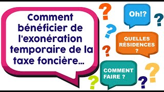 Taxe foncière  comment bénéficier de lexonération temporaire [upl. by Oba]