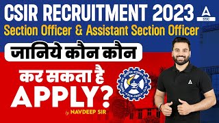 CSIR CASE Recruitment 2023  CSIR SO ASO Syllabus Eligibility Job Profile  Full Details [upl. by Windy]