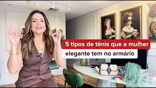 5 TIPOS DE TÊNIS QUE A MULHER ELEGANTE TEM NO ARMÁRIO [upl. by Marian]