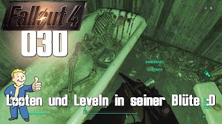 Looten und Leveln  die Zweite 🎮 030 Fallout 4 [upl. by Vanden634]