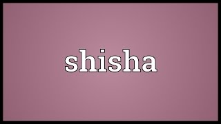 Shisha Meaning [upl. by Cirted]