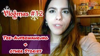 Vlogmas 12  Update Regal  Tee Aufbewahrung  Probleme  Hilfsbereitschaft  Realtalk [upl. by Nwahsear]