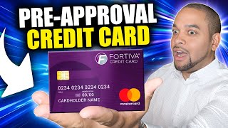 FORTIVA PREAPPROVAL CREDIT CARD THAT ACCEPTS A 550 CREDIT SCORE [upl. by Eclud53]