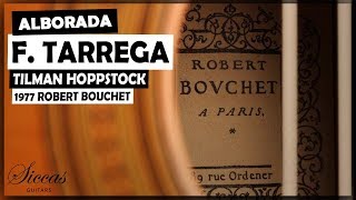 Tilman Hoppstock plays la Alborada by Francisco Tárrega on a 1977 Robert Bouchet classical guitar [upl. by Ladin]