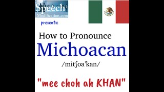 How to Pronounce Michoacán [upl. by Milson521]