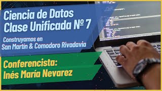 Ciencia de Datos Clase Unificada Nº7 [upl. by Ahsikad]