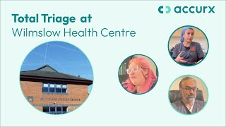 Wilmslow Health Centre How a total triage system using Accurx helps the team manage patient inbound [upl. by Sandy]