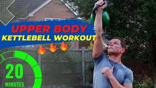 20 min Strength Kettlebell Upper Body Workout [upl. by Eluj]