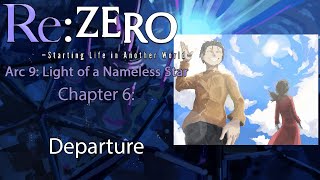 Re Zero Web Novel Audiobook  Arc 9 Chapter 6  quotDeparturequot [upl. by Hahsi]