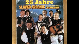 Slowenien du mein Heimatland Lepote Slovenije 25 Jahre Slavko Avsenik und seine orig Oberkrainer [upl. by Nemhauser]