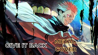 JUJUTSU KAISEN ED 2  GIVE IT BACK  METAL COVER [upl. by Llertac]