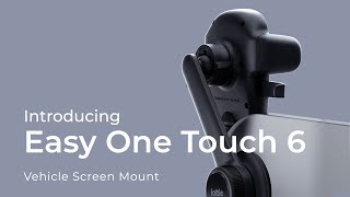 Introducing the Easy One Touch 6 Vehicle Screen Mount [upl. by Christensen64]