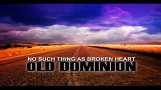 Old Dominion  No Such Thing as a Broken Heart Lyric Video [upl. by Hcurob781]