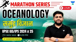 Complete Oceanology  Marathon session on Geography  UPSC IAS 202425 SudarshanGurjar [upl. by Enilhtak626]