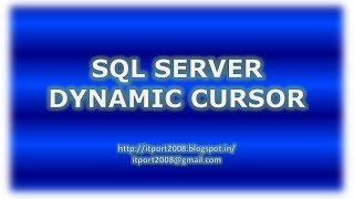 Dynamic Cursors in SQL Server [upl. by Neelyt]