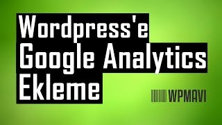 Wordpresse Google Analytics Ekleme  Kodu Alma ve Siteye Ekleme [upl. by Yxor424]