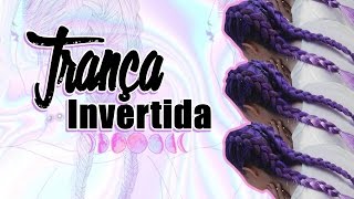 TRANÇA INVERTIDA [upl. by Enyedy]