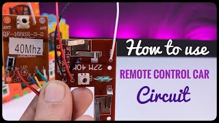 How to use Remote control Car circuit [upl. by Annauqal]