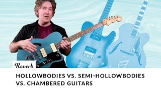 Hollowbody SemiHollowbody amp Chambered Guitars Whats the Difference [upl. by Akelam125]