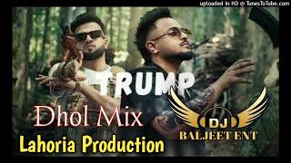 Trump Dhol Mix Gur Sidhu Cheema Y Ft Lahoria Production [upl. by Amaral142]