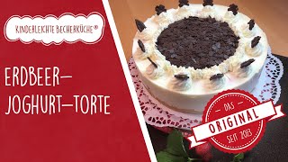 Erdbeer Joghurt Torte  Erdbeertorte  Torte selbst gemacht mit der Kinderleichten Becherküche [upl. by Wandie]