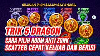 Trik 5 Dragon Terbaru  Cara Mencari Pola Room Dragon Yang bagus dan Cepat Dapat Scatter [upl. by Aible236]