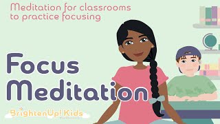 Time To Focus A Calming and Mindful Meditation To Help Kids Learn How To Focus [upl. by Busby]