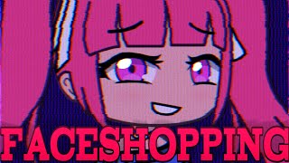 FACESHOPPING  gacha [upl. by Atikahc]