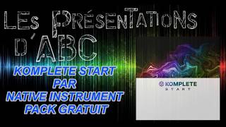 KOMPLETE START PAR NATIVE INSTRUMENT PACK GRATUIT [upl. by Philippe845]