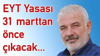 Eyt yasası 31 marttan önce çıkacak [upl. by Alitha153]