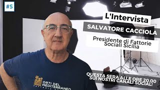 Alla scoperta di sfide e opportunità dellAgricoltura Sociale con Salvatore Cacciola  LIntervista [upl. by Aikan]