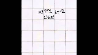 Methyl Ethel  Rogues [upl. by Eelhsa]